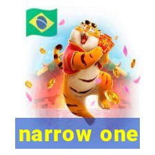 narrow one